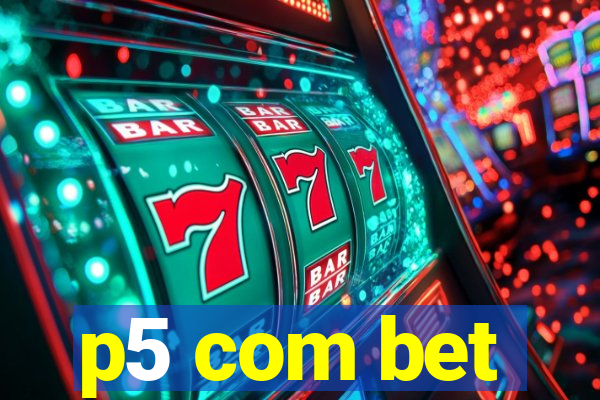 p5 com bet